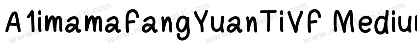 A1imamaFangYuanTiVF Medium字体转换